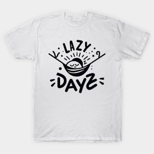 Lazy dayz T-Shirt